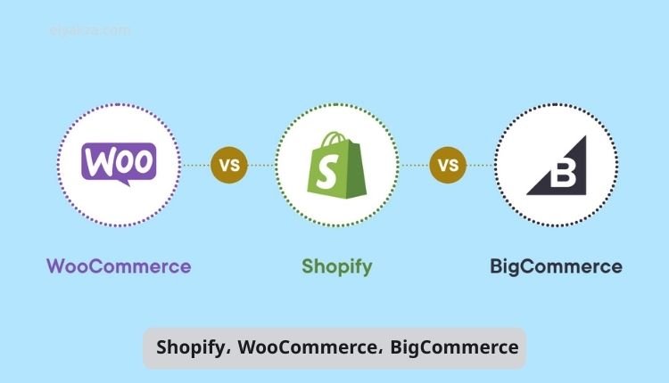 مقارنة شاملة بين Shopify، WooCommerce، وBigCommerce
