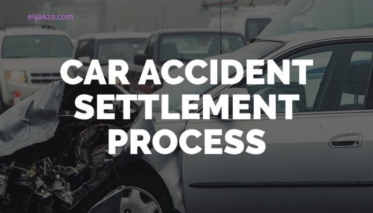 the Car Accident Settlement Process