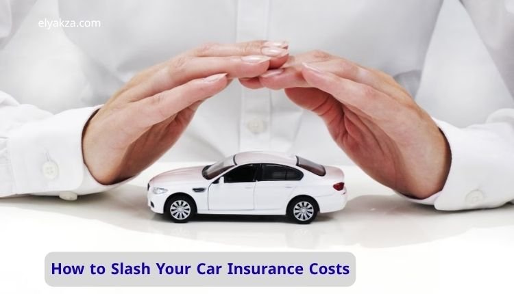Slash Your Car Insurance Costs