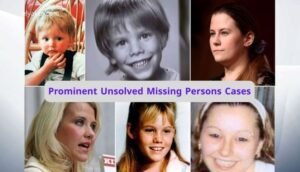 Prominent Unsolved Missing Persons Cases