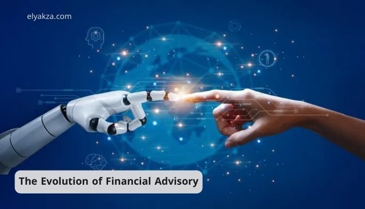 The Evolution of Financial Advisory
