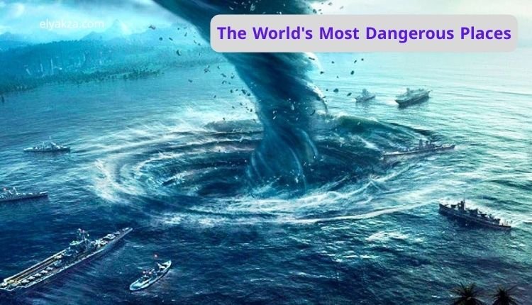 The World's Most Dangerous Places