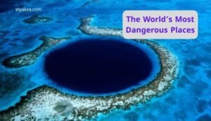 The World’s Most Dangerous Places