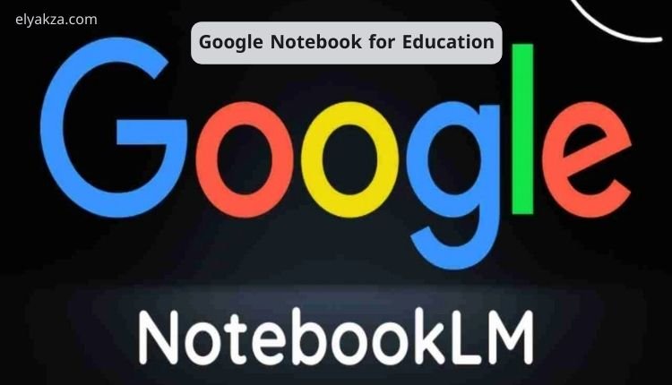 Google Notebook for Education – A Complete Guide for Teachers 2 Google Notebook for Education
