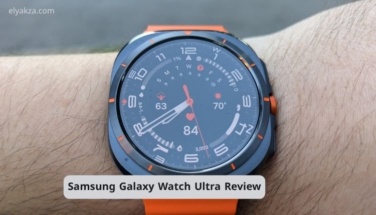 Samsung Galaxy Watch Ultra Review: The Ultimate Rugged Smartwatch Experience 2 Samsung Galaxy Watch Ultra Review